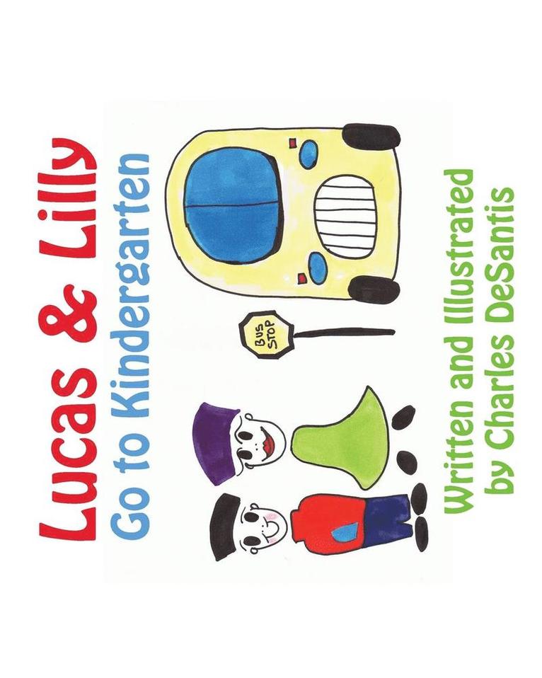 Charles DeSantis - Lucas & Lilly Go to Kindergarten, Häftad
