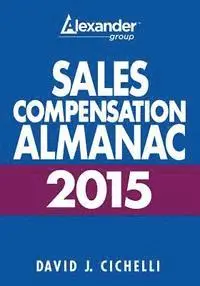 David J. Cichelli - 2015 Sales Compensation Almanac, Häftad. Tillgänglighet: Lägg i varukorg