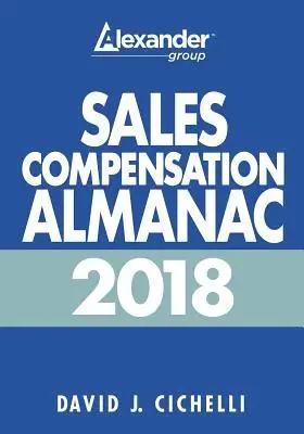 David J. Cichelli - 2018 Sales Compensation Almanac, Häftad. Tillgänglighet: Lägg i varukorg