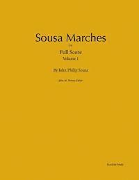 Sousa Marches in Full Score: Volume 1