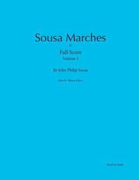 Sousa Marches in Full Score: Volume 2