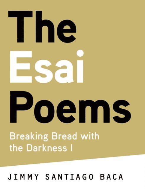 Jimmy Santiago Baca - Esai Poems, E-bok