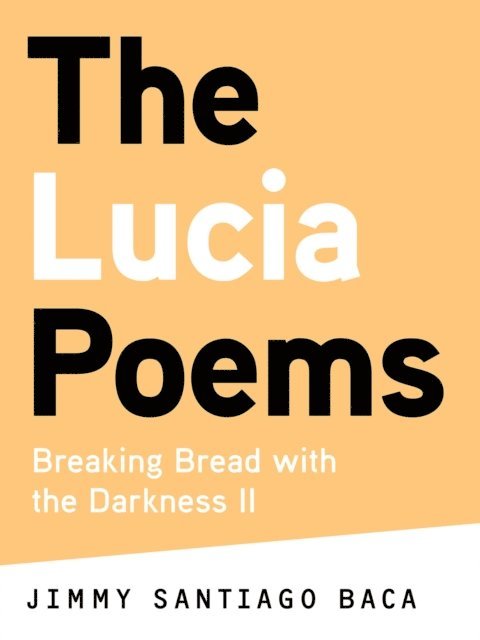 Jimmy Santiago Baca - Lucia Poems, E-bok