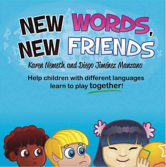 Karen N. Nemeth - New Words, New Friends, E-bok