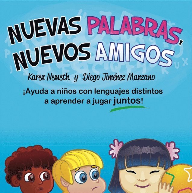 Karen N. Nemeth - Nuevas Palabras, Nuevos Amigos, E-bok