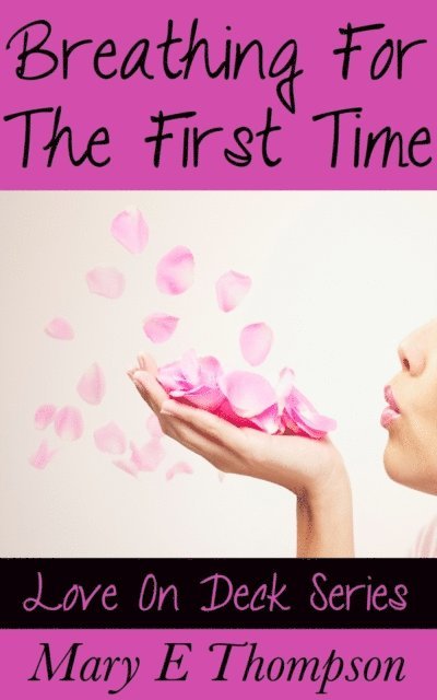 Mary E Thompson - Breathing For The First Time, E-bok