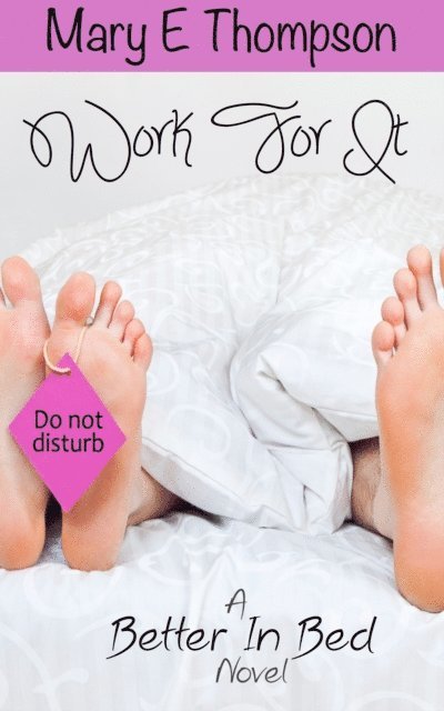 Mary E Thompson - Work For It, E-bok