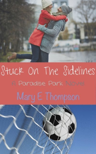 Mary E Thompson - Stuck On The Sidelines, E-bok