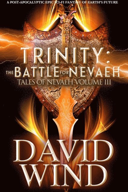 David Wind - Trinity: The Battle for Nevaeh, the Epic Sci-Fi Fantasy of Earth's Future, E-bok