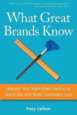 Tracy Carlson - What Great Brands Know, Häftad. Tillgänglighet: Lägg i varukorg