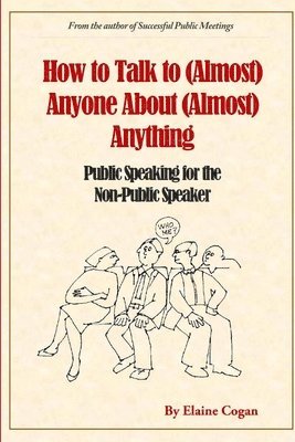 Elaine Cogan - How to Talk to (Almost) Anyone About (Almost) Anything, Häftad. Tillgänglighet: Lägg i varukorg