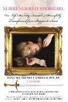 Dana McCartney Candillo - Surrendered Showgirl: One Life Divinely Rescued and Powerfully Transformed from Stripper to Saint, Häftad. Tillgänglighet: Lägg i varukorg