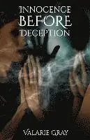 Valarie D. Gray - Innocence BEFORE Deception, Häftad. Tillgänglighet: Lägg i varukorg