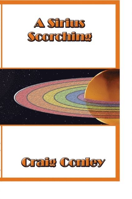Craig Conley - Sirius Scorching, E-bok