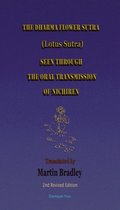 Dharma Flower Sutra (Lotus Sutra) Seen through the Oral Transmission of Nichiren: Translated by Martin Bradley
