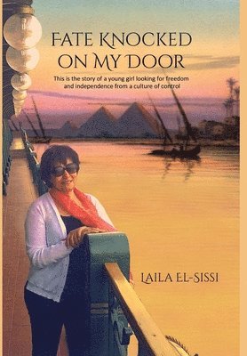 Laila El-Sissi - Fate Knocked on My Door, Inbunden. Tillgänglighet: Lägg i varukorg