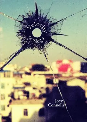 Joey Connelly - The Velocity of Slugs, Häftad. Tillgänglighet: Lägg i varukorg