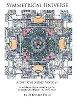 Stephen Pitts - Symmetrical Universe Adult Coloring Book #1: Mandalas and Symmetrical Images for Relaxation, Inspiration, and Stress Relief, Häftad. Tillgänglighet: Lägg i varukorg