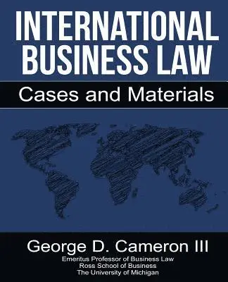 George D Cameron III - International Business Law, Häftad. Tillgänglighet: Lägg i varukorg