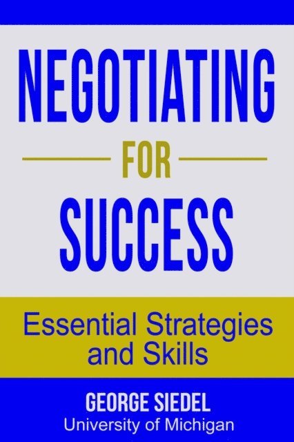 George Siedel - Negotiating for Success: Essential Strategies and Skills, E-bok