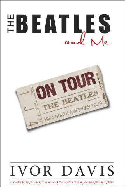 Ivor Davis - Beatles and Me On Tour, E-bok
