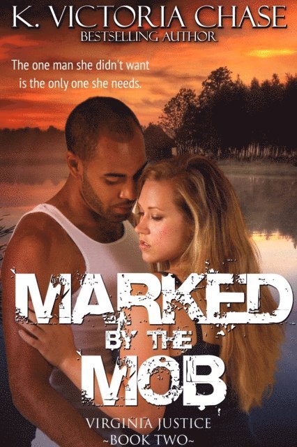 K. Victoria Chase - Marked by the Mob (Virginia Justice Book Two), E-bok