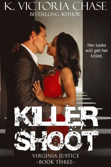 K. Victoria Chase - Killer Shoot (Virginia Justice Book Three), E-bok