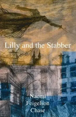 Naomi Feigelson Chase - Lilly and the Stabber, Häftad. Tillgänglighet: Lägg i varukorg