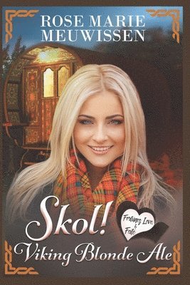 Rose Marie Meuwissen - Skol! Viking Blonde Ale, Häftad
