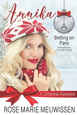 Rose Marie Meuwissen - Annika--A Christmas Romance: (Betting on Paris Book 5), Häftad