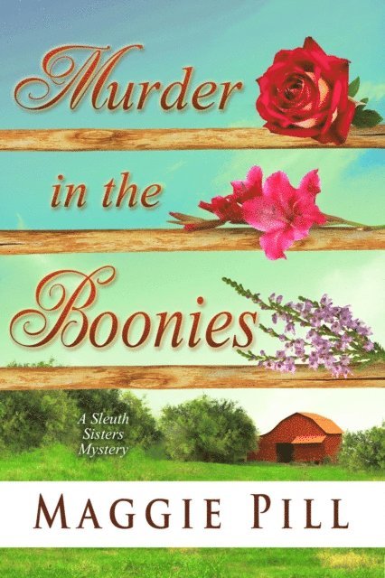 Maggie Pill - Murder in the Boonies, E-bok