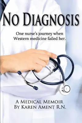 Karen Ament - No Diagnosis, Häftad. Tillgänglighet: Lägg i varukorg