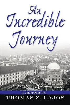 Thomas Z Lajos - Incredible Journey, Häftad. Tillgänglighet: Lägg i varukorg