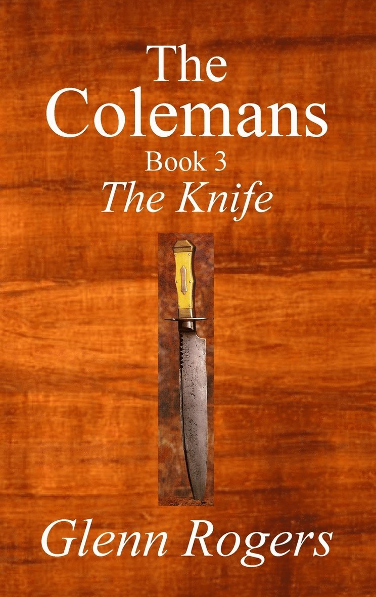 Glenn Rogers - Colemans The Knife, Inbunden