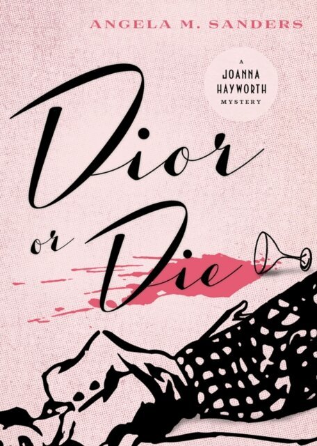 Angela M. Sanders - Dior or Die, E-bok