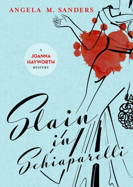 Angela M. Sanders - Slain in Schiaparelli, E-bok