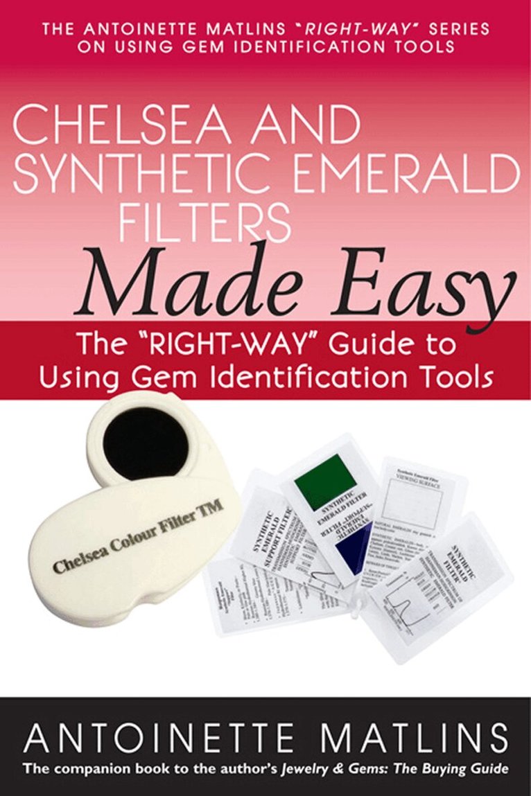Antoinette Matlins - Chelsea and Synthetic Emerald Testers Made Easy, Häftad