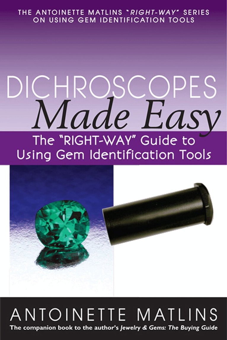 Antoinette Matlins - Dichroscopes Made Easy, Häftad