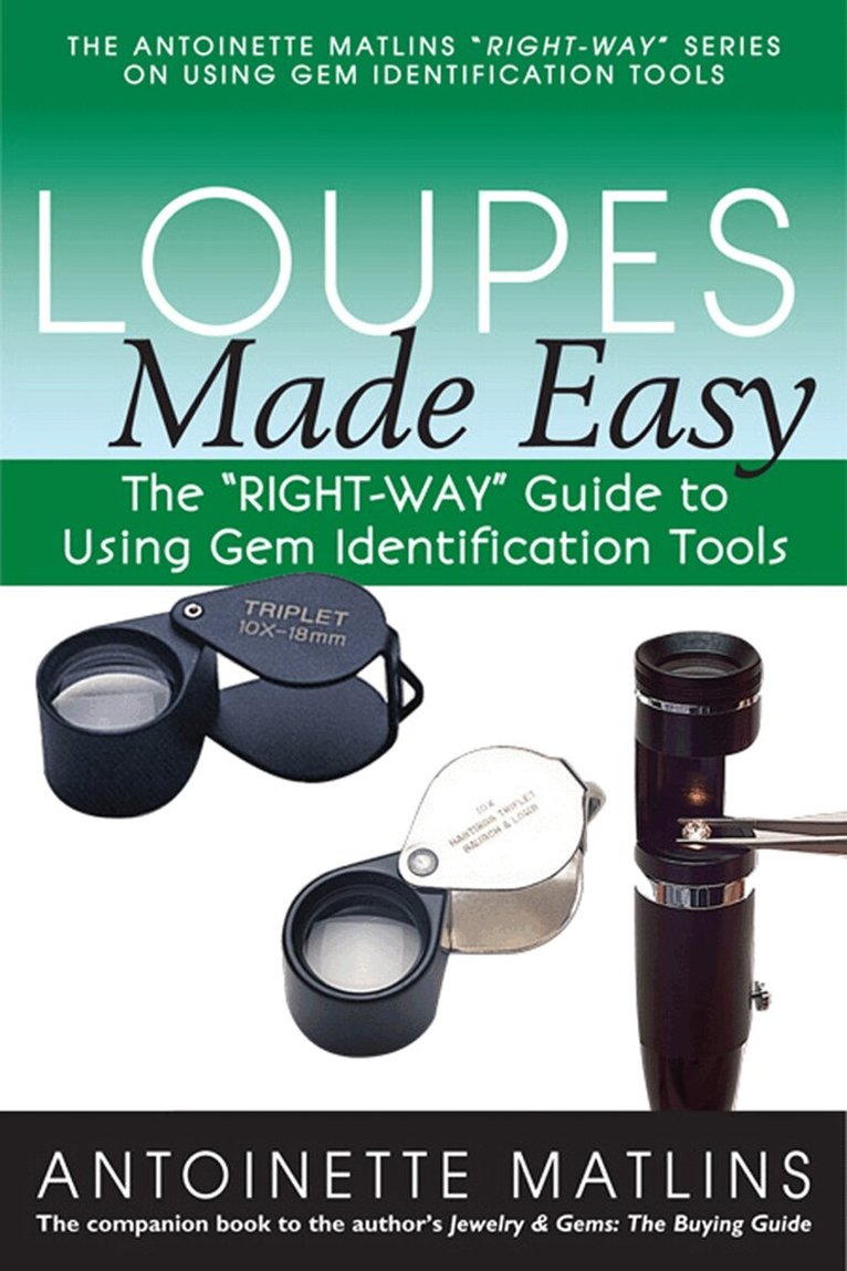 Antoinette Matlins - Loupes Made Easy, Häftad