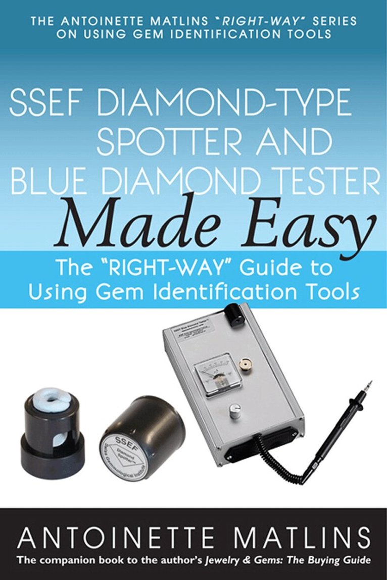 Antoinette Matlins - SSEF Diamond-Type Spotter and Blue Diamond Tester Made Easy, Häftad