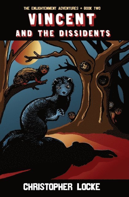 Christopher Locke - Vincent and The Dissidents, E-bok