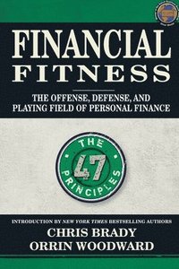 Financial Fitness: The Offense, Defense, and Playing Field of Personal Finance
