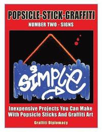 Popsicle-Stick-Graffiti/ Number Two/ Signs: Inexpensive Projects You Can Make With Popsicle Sticks And Graffiti Art