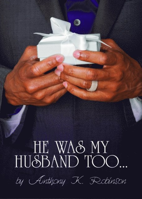 Anthony Robinson - He Was My Husband Too, E-bok