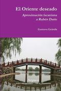 Oriente deseado. Aproximacin lacaniana a Rubn Daro