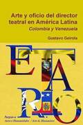 Arte y oficio del director teatral en Amrica Latina