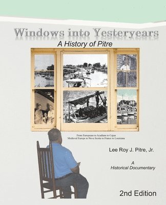 Leeroy Pitre, Leilya Pitre - Windows Into Yesteryears, Häftad