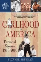 Suzanne Sherman - Girlhood in America: Personal Stories 1910 - 2010, Häftad