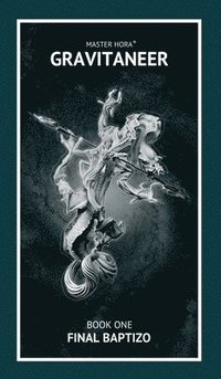 Gravitaneer. Book One. Final Baptizo