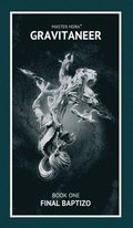 Gravitaneer. Book One. Final Baptizo